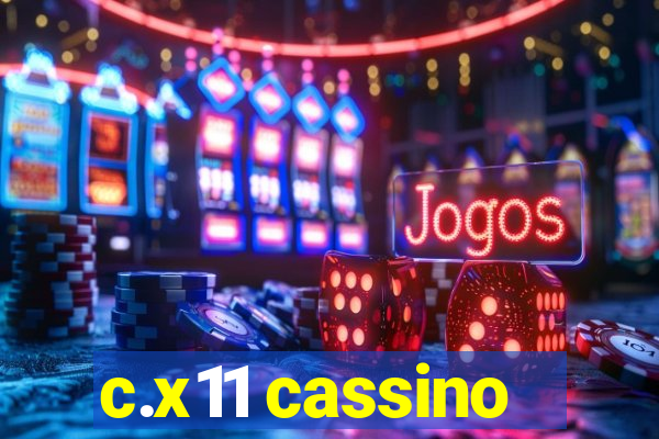 c.x11 cassino